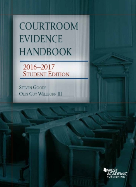 Courtroom Evidence Handbook : 2016-2017 Student Edition, Paperback / softback Book