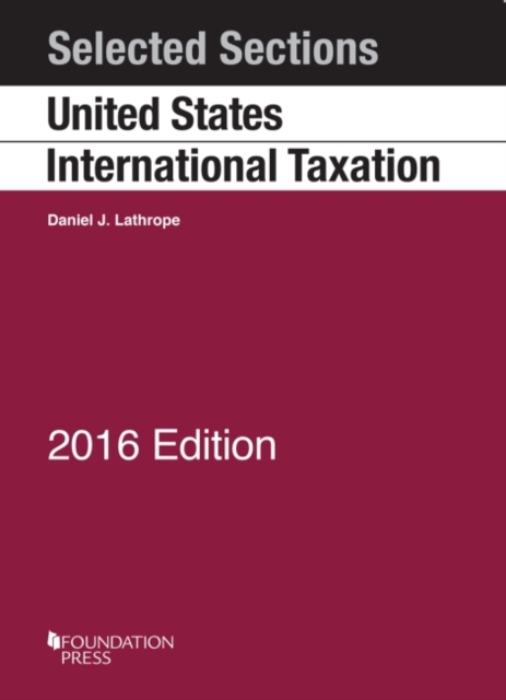 Selected Sections on United States International Taxation, Paperback / softback Book