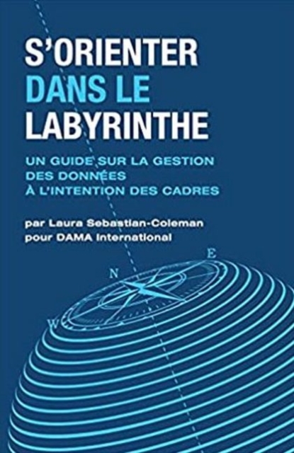 Sorienter Dans Le Labyrinthe : Un Guide Sur La Gestion Des Donnees A Lintention Des Cadres, Paperback / softback Book