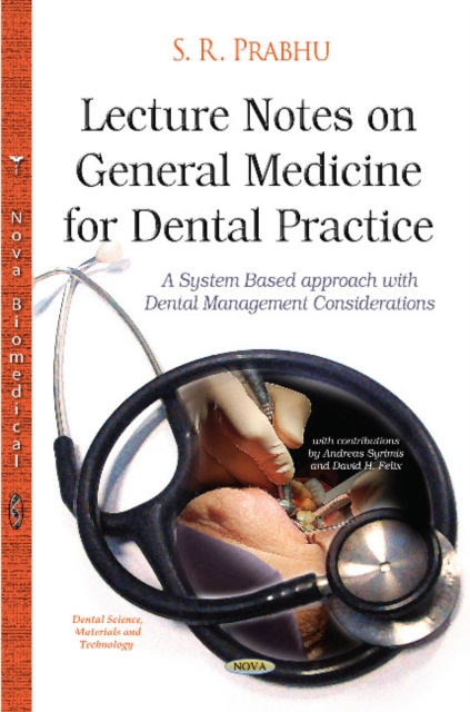 Lecture Notes on General Medicine for Dental Practice : A System-Based Approach with Dental Management Considerations, Hardback Book
