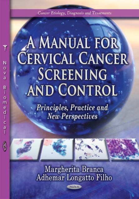 Manual for Cervical Cancer Screening & Control : Principles, Practice & New Perspectives, Paperback / softback Book