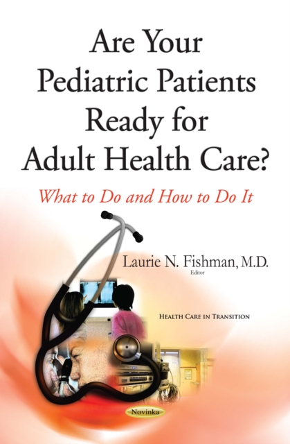 Are Your Pediatric Patients Ready for Adult Health Care? What to Do and How to Do it, PDF eBook