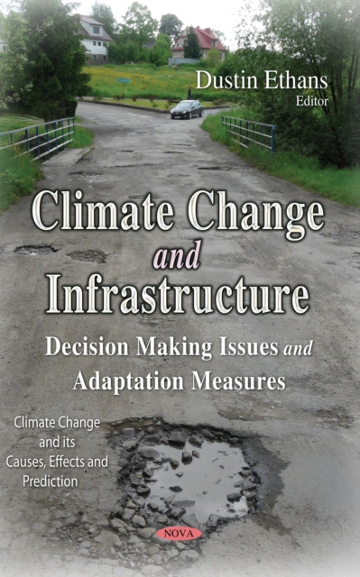 Climate Change and Infrastructure : Decision Making Issues and Adaptation Measures, PDF eBook