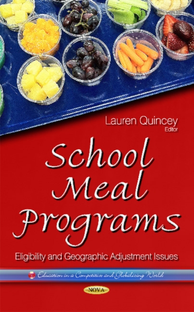 School Meal Programs : Eligibility & Geographic Adjustment Issues, Hardback Book