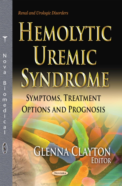 Hemolytic Uremic Syndrome : Symptoms, Treatment Options and Prognosis, PDF eBook