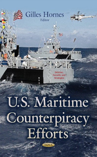 U.S. Maritime Counterpiracy Efforts, Hardback Book