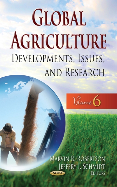 Global Agriculture : Developments, Issues, and Research. Volume 6, PDF eBook