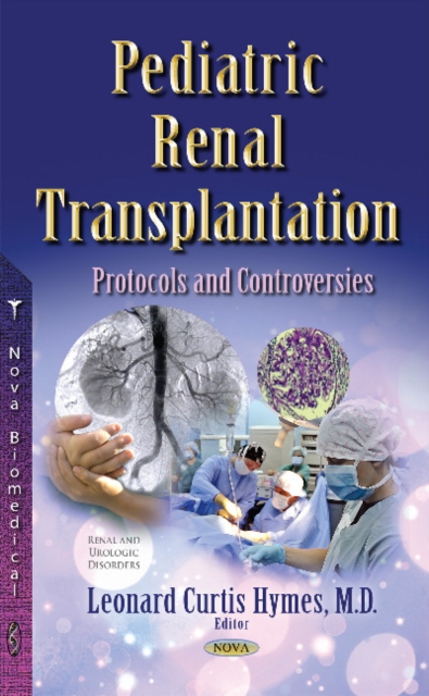 Pediatric Renal Transplantation : Protocols & Controversies, Paperback / softback Book