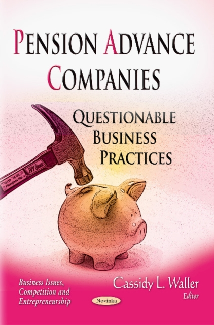 Pension Advance Companies : Questionable Business Practices, Paperback / softback Book