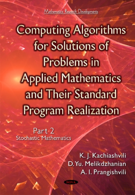 Computing Algorithms of Solution of Problems of Applied Mathematics & Their Standard Program Realization : Part 2 -- Stochastic Mathematics, Hardback Book