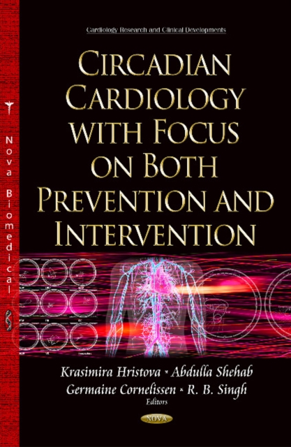 Circadian Cardiology with Focus on Both Prevention & Intervention, Hardback Book