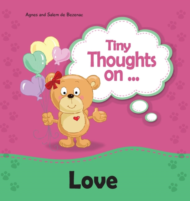 Tiny Thoughts on Love : Different kinds of Love, Hardback Book