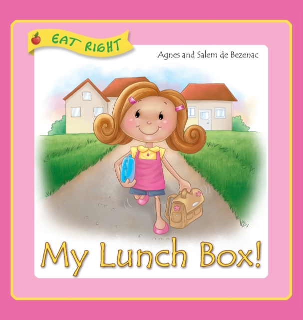 My Lunch Box : Does it matter what I eat at school?, Hardback Book
