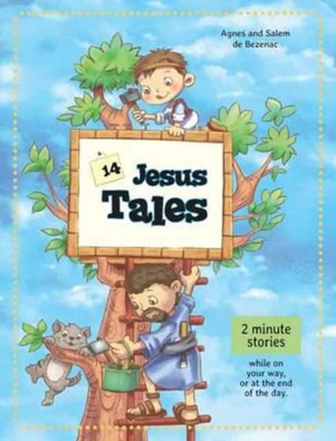 14 Jesus Tales : Fictional stories of Jesus as a little boy, Hardback Book
