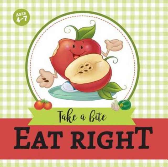 Eat Right : Take a Bite, Paperback / softback Book