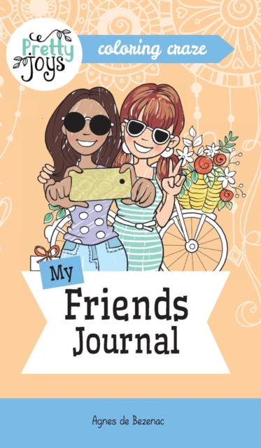 My Friends Journal Coloring Craze : Journaling Collection, Hardback Book