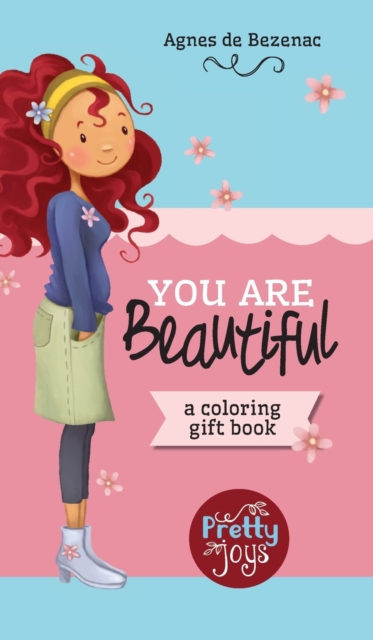 You Are Beautiful : A coloring gift book, Hardback Book