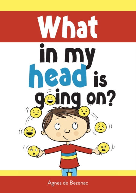 What in my head is going on? : Stages of grief and loss, for children, Paperback / softback Book