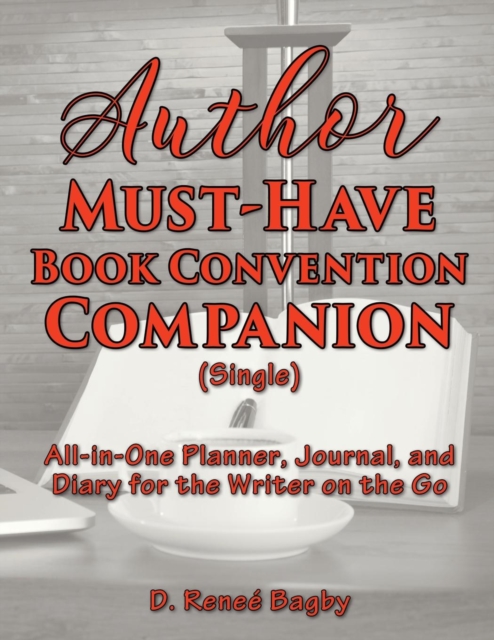 Author Must-Have Book Convention Companion (Single) : All-In-One Planner, Journal, and Diary for the Writer on the Go, Paperback / softback Book