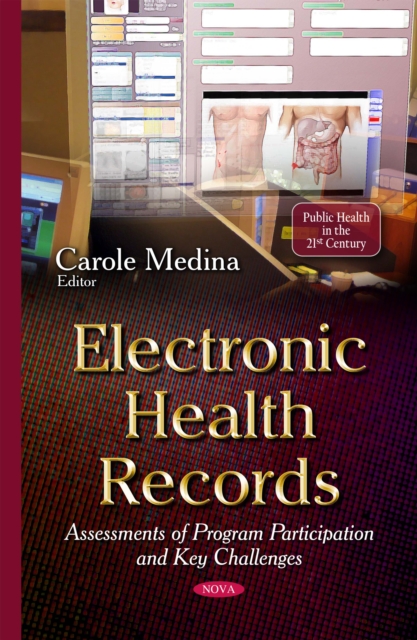 Electronic Health Records : Assessments of Program Participation and Key Challenges, PDF eBook