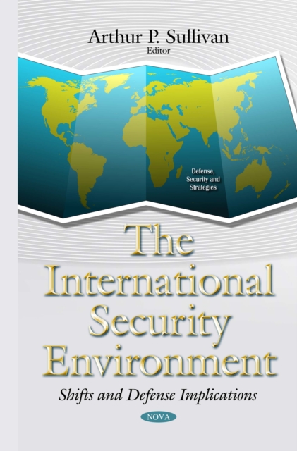 The International Security Environment : Shifts and Defense Implications, PDF eBook