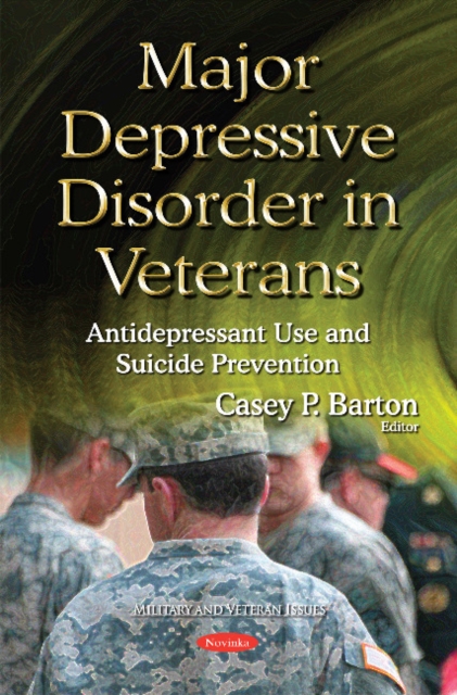Major Depressive Disorder in Veterans : Antidepressant Use & Suicide Prevention, Paperback / softback Book