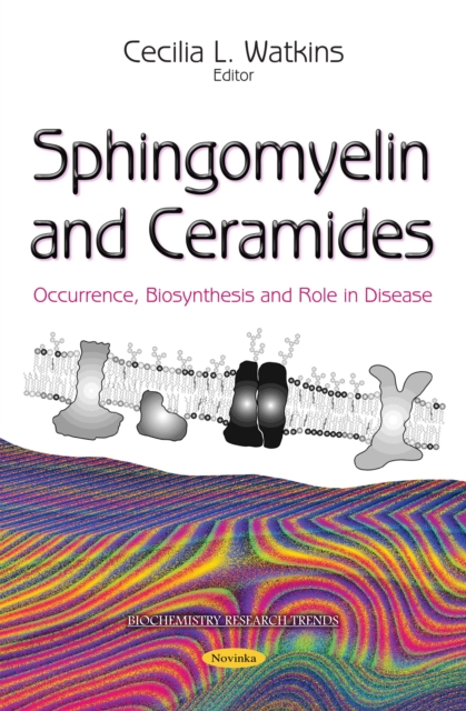 Sphingomyelin and Ceramides : Occurrence, Biosynthesis and Role in Disease, PDF eBook