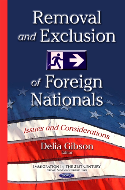 Removal and Exclusion of Foreign Nationals : Issues and Considerations, PDF eBook