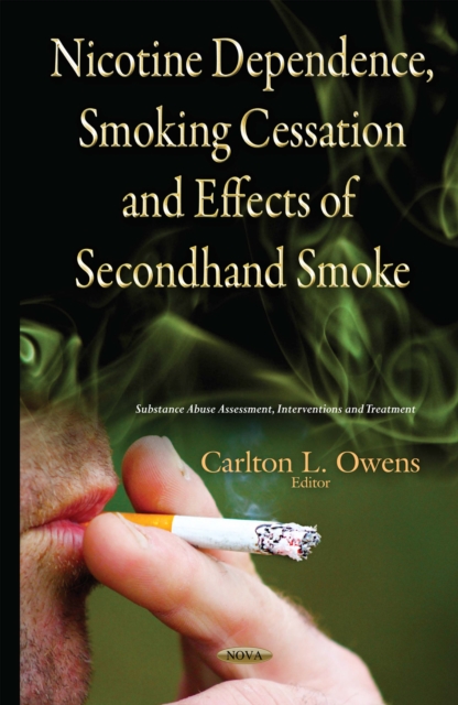 Nicotine Dependence, Smoking Cessation and Effects of Secondhand Smoke, PDF eBook