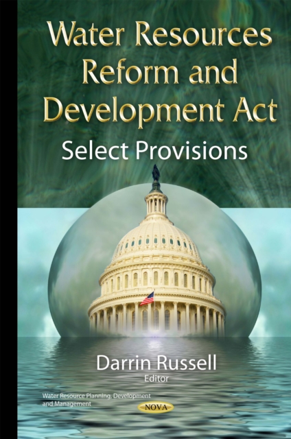 Water Resources Reform and Development Act : Select Provisions, PDF eBook