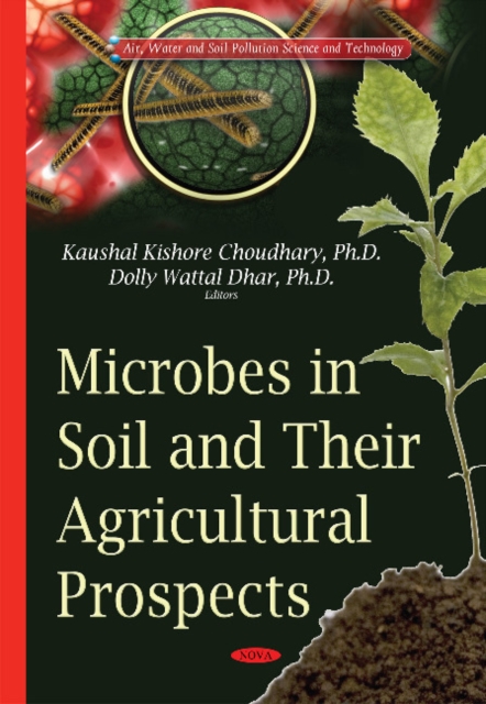 Microbes in Soil & Their Agricultural Prospects, Hardback Book