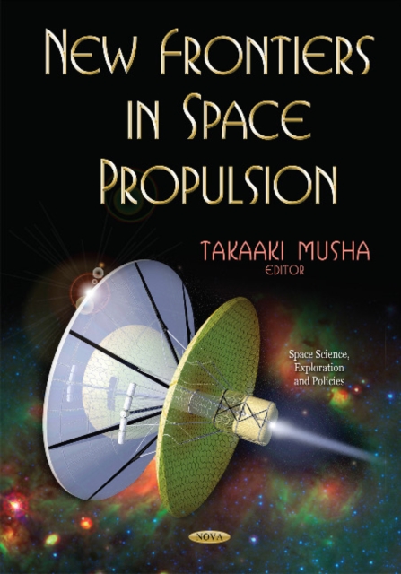 New Frontiers in Space Propulsion, Hardback Book