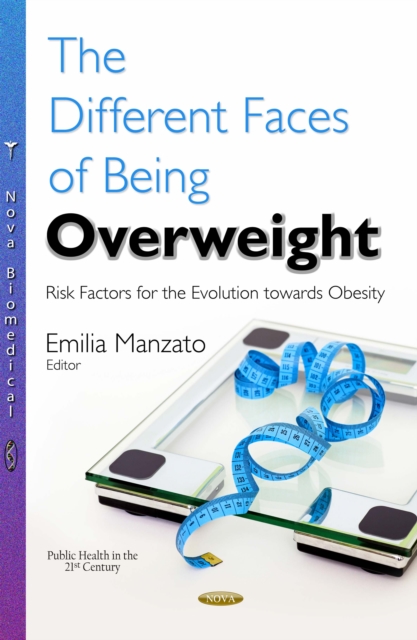 The Different Faces of Being Overweight : Risk Factors for the Evolution towards Obesity, PDF eBook