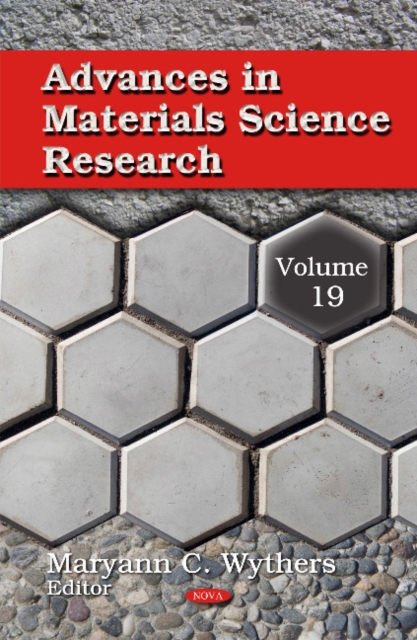 Advances in Materials Science Research : Volume 19, Hardback Book