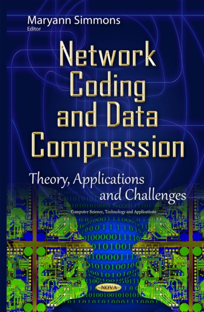 Network Coding and Data Compression : Theory, Applications and Challenges, PDF eBook