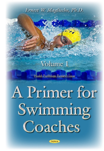 Primer for Swimming Coaches : Volume 1: Physiological Foundations, Hardback Book