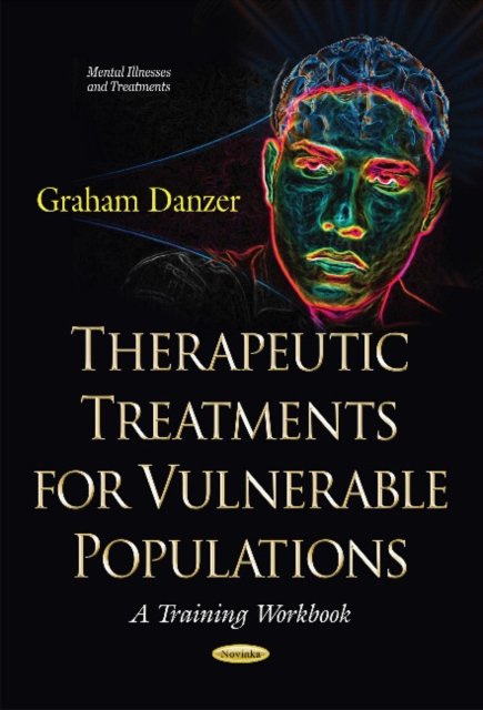 Therapeutic Treatments for Vulnerable Populations : A Training Workbook, Paperback / softback Book