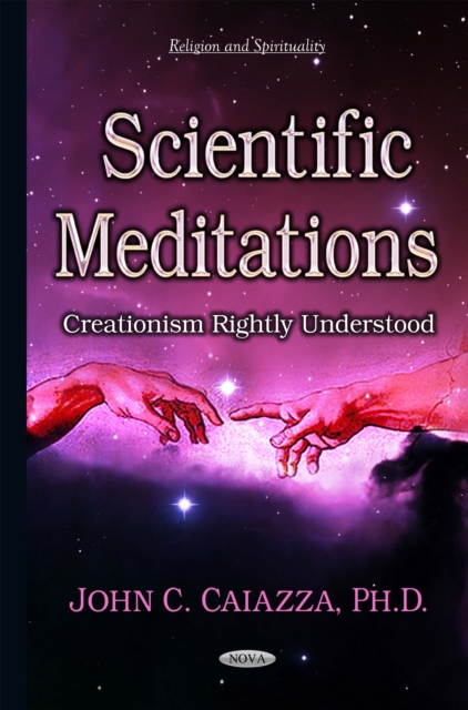 Scientific Meditations : Creationism Rightly Understood, PDF eBook