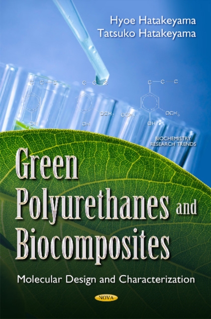 Green Polyurethanes & Biocomposites : Molecular Design & Characterization, Hardback Book