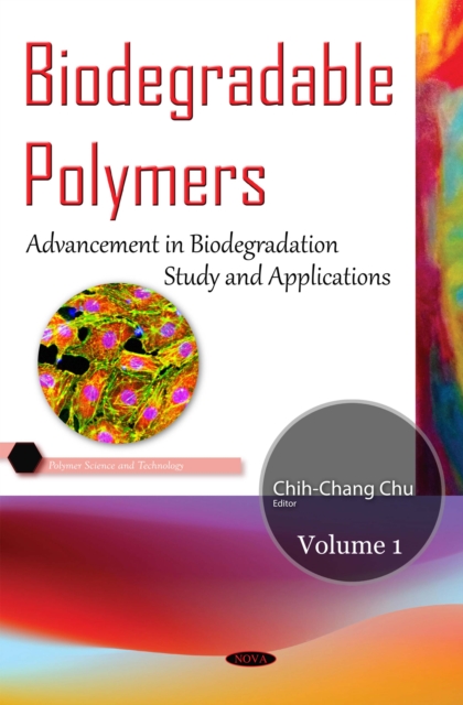 Biodegradable Polymers. Volume 1 : Advancement in Biodegradation Study and Applications, PDF eBook