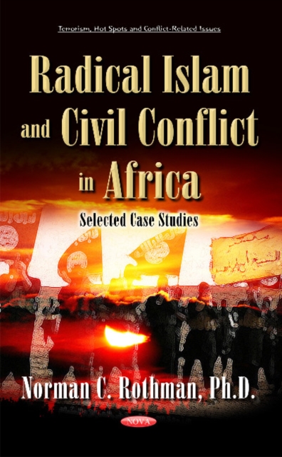 Radical Islam & Civil Conflict in Africa : Selected Case Studies, Hardback Book