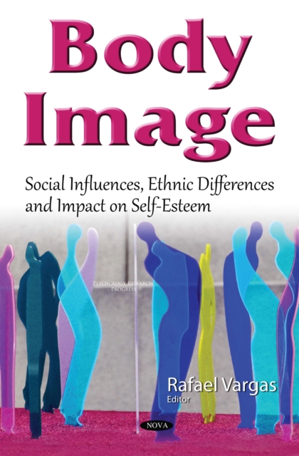 Body Image : Social Influences, Ethnic Differences and Impact on Self-Esteem, PDF eBook