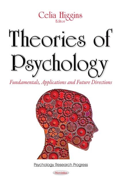 Theories of Psychology : Fundamentals, Applications and Future Directions, PDF eBook
