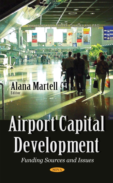Airport Capital Development : Funding Sources and Issues, PDF eBook
