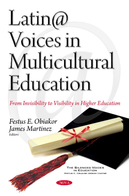 Latin@ Voices in Multicultural Education : From Invisibility to Visibility in Higher Education, Hardback Book