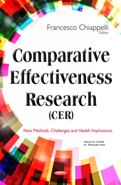 Comparative Effectiveness Research (CER) : New Methods, Challenges and Health Implications, PDF eBook