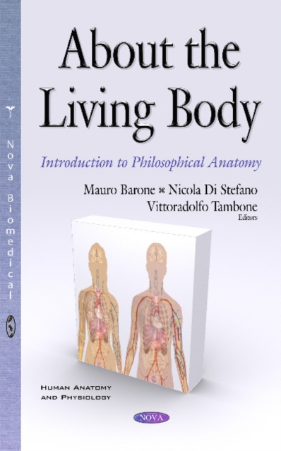 About the Living Body : Introduction to Philosophical Anatomy, Hardback Book