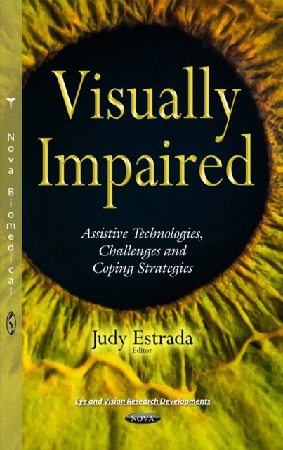 Visually Impaired : Assistive Technologies, Challenges and Coping Strategies, PDF eBook