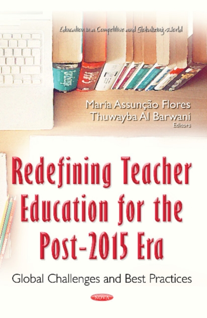 Redefining Teacher Education for the Post-2015 Era : Global Challenges & Best Practices, Hardback Book