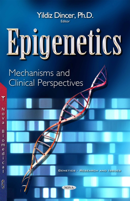 Epigenetics : Mechanisms and Clinical Perspectives, PDF eBook